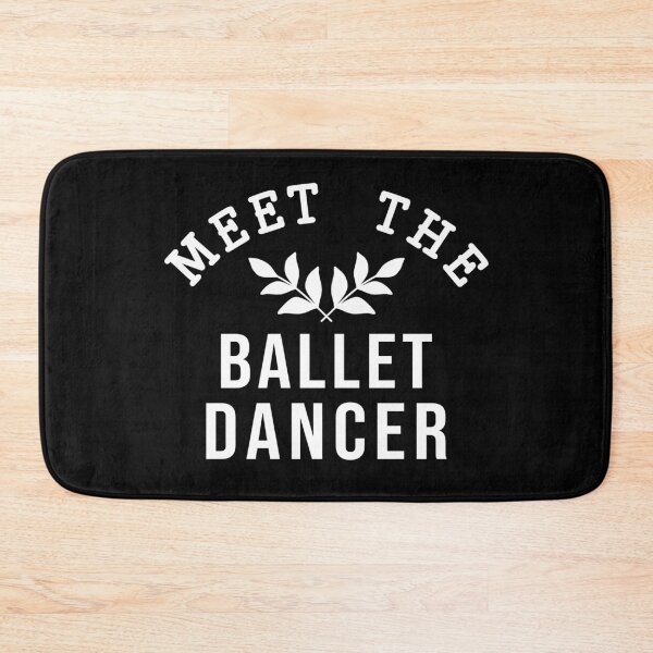 Item preview, Meet the Ballet dancer white text designed and sold by DanceDeck.