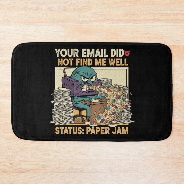 Item preview, Your Email Did Not Find Me Well - Office Humor designed and sold by MIMSCorneR.