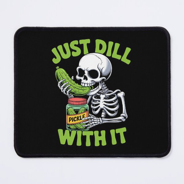 Item preview, Just Dill With It Skeleton Pickle Sarcastic designed and sold by BeetleMalon.