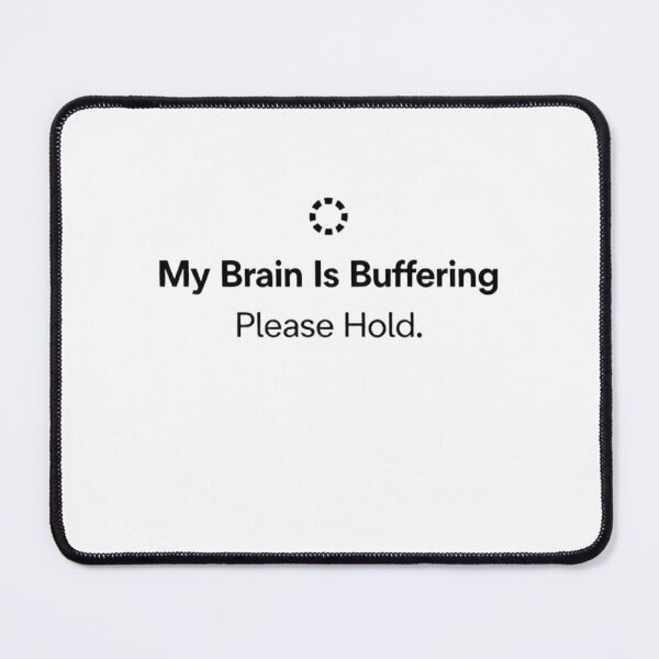Item preview, My Brain Is Buffering Please Hold — Funny Overthinking Mug designed and sold by LegacyWave.
