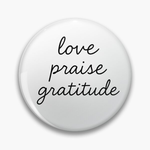 Item preview, love praise gratitude – Handwritten Inspirational Script Design  designed and sold by JaneMcCarthyDNA.