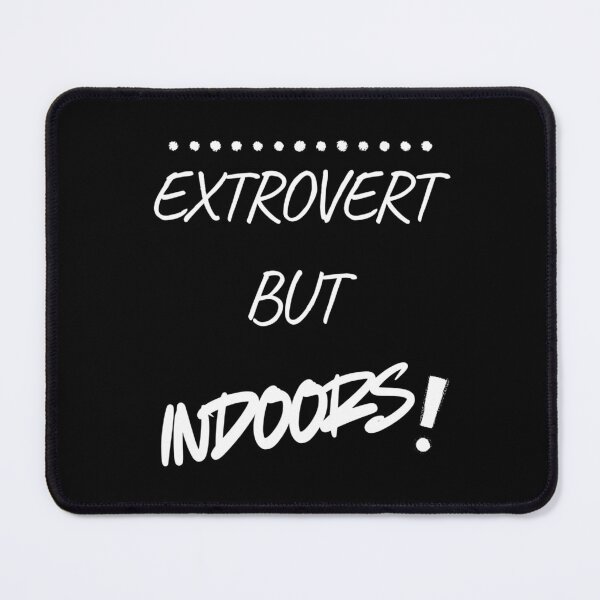 Item preview, Extrovert but indoors designed and sold by FlowFlex.