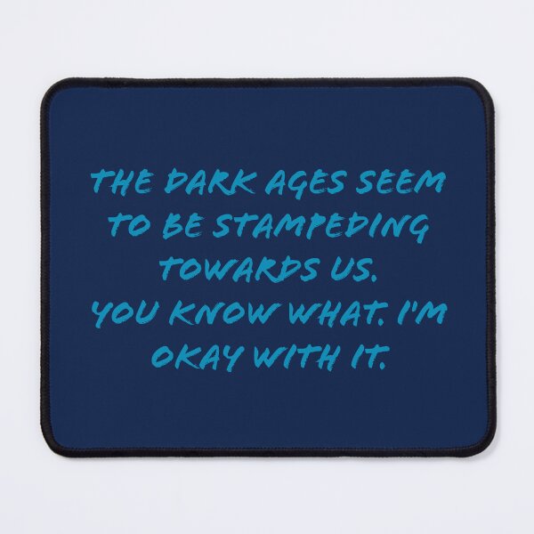 Item preview, Dark ages, yeah, we've done that before. designed and sold by fristsmokie.
