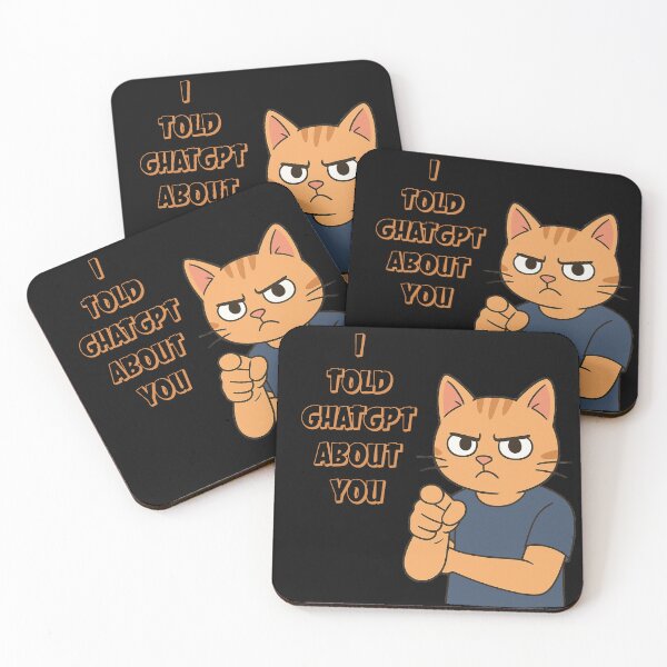 Item preview, I Told ChatGPT About You, Angry Cat Funny Design designed and sold by Ach&Koor.