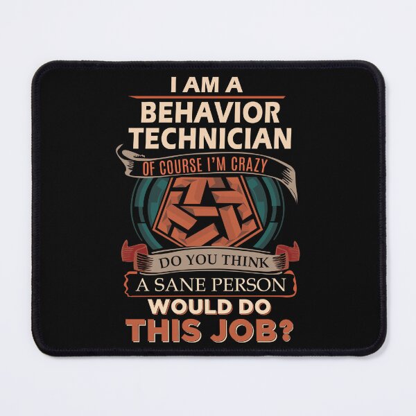 Item preview, Behavior Technician designed and sold by ginawilliams39.
