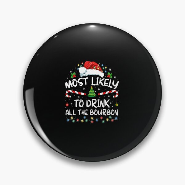 Item preview, Most Likely Drink Bourbon Funny Holiday Party Vibes designed and sold by nojany.