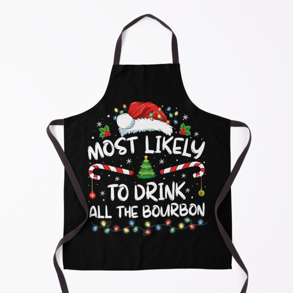 Item preview, Most Likely Drink Bourbon Funny Holiday Party Vibes designed and sold by nojany.