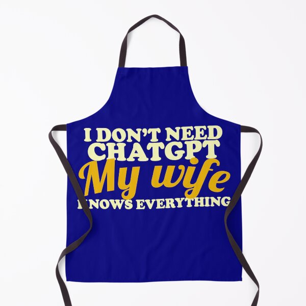 Item preview, I Don't Need ChatGPT My Wife Knows Everything - Funny Husband Retro Dad Joke designed and sold by gringoods.