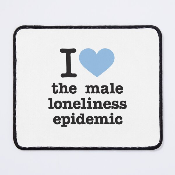 Item preview, I love the male loneliness epidemic – AZUL designed and sold by justicefreedom.