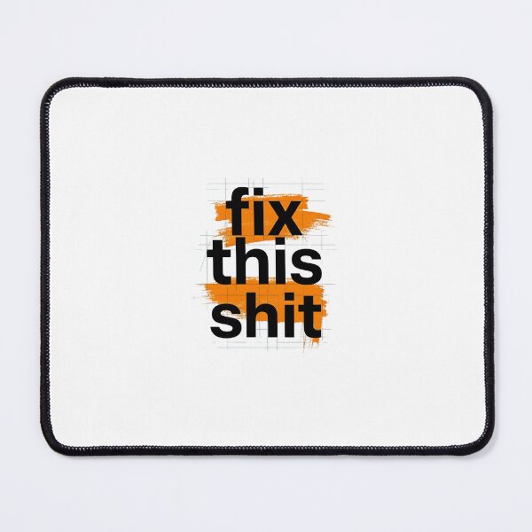 Item preview, fix this shit - typography designed and sold by KawaiiChibii.
