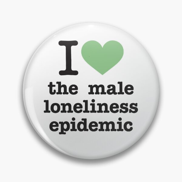 Item preview, I love the male loneliness epidemic – GREEN designed and sold by justicefreedom.