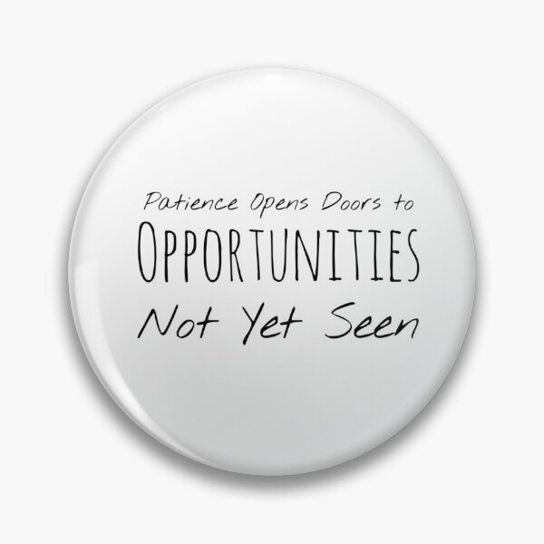 Item preview, Patience Opens Doors to Opportunities Not Yet Seen – Trust Affirmation designed and sold by Camila  Ardila.