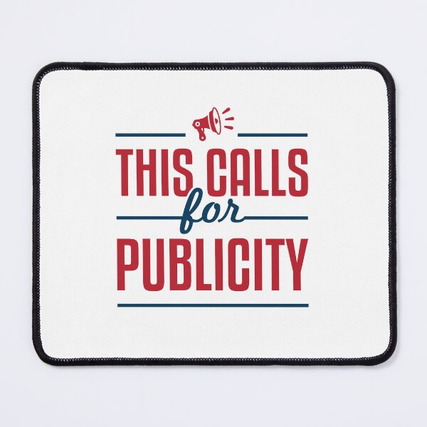 Item preview, Funny Publicist This Calls for Publicity designed and sold by jaygo.