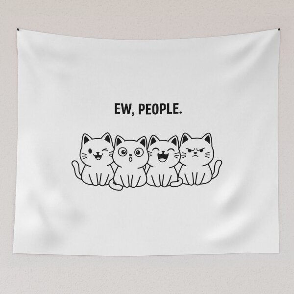 Item preview, Ew People Cat Meme | Cute Kitty Mood designed and sold by CraftoriaRealm.