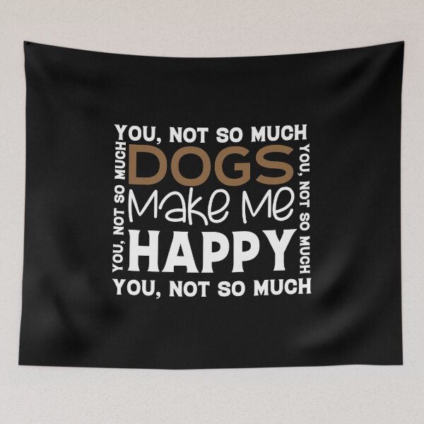 Item preview, Dogs Make Me Happy Humans Make My Head Hurt Sarcastic Quote Funny Humor Gift Idea for Pet Lovers designed and sold by karibov.