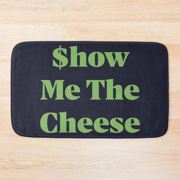 Item preview, $how Me The Cheese designed and sold by Mountain-Point.