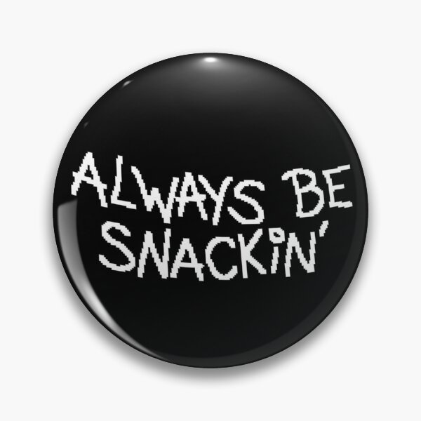 Item preview, Always Be Snackin' designed and sold by usernameMike.