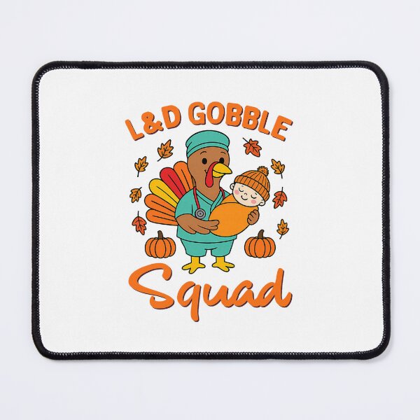 Item preview, L&D Gobble Squad Thanksgiving Nurse Turkey Baby Moment designed and sold by DarylPope.