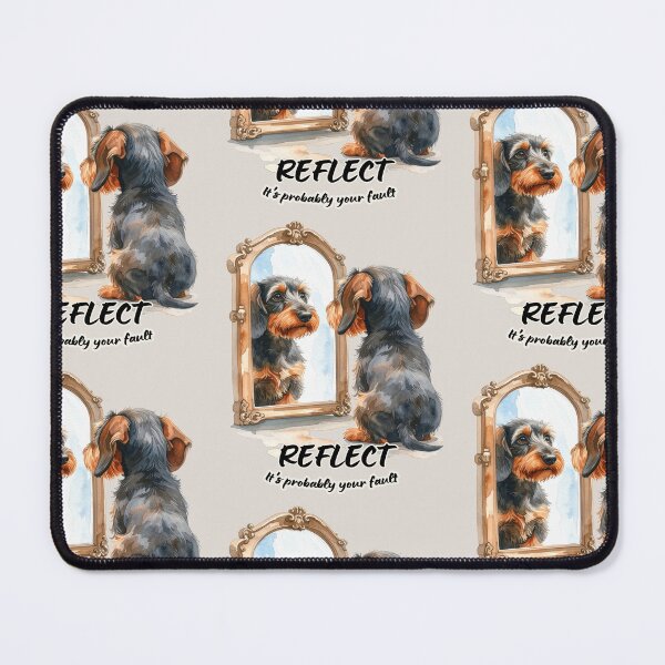 Item preview, Wirehaired dachshund dog looking at its reflection - it's probably your fault designed and sold by LiskoDesign.