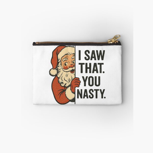 Item preview, I Saw That You Nasty Santa designed and sold by ifdogscouldclap....