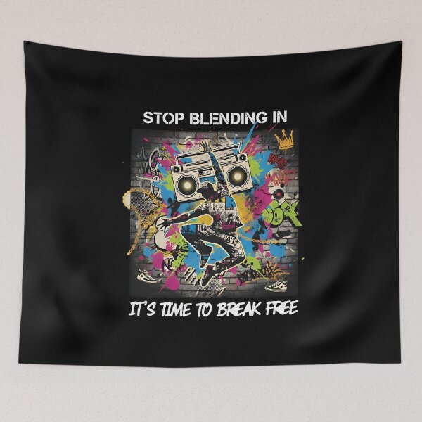 Item preview, ​Stop Blending In Break Free Graffiti Street Art Design - Hip Hop Dancer Boombox Tee designed and sold by SylwiaPrint.
