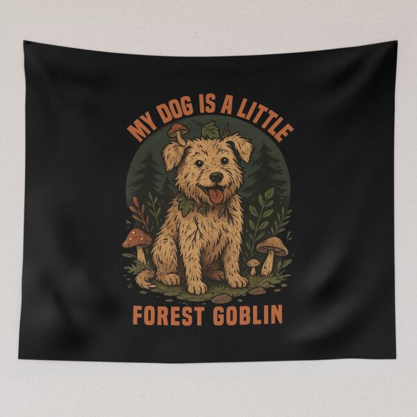 Item preview, My Dog Is a Little Forest Goblin – Goblincore Cottagecore Dog design designed and sold by SidTastic .