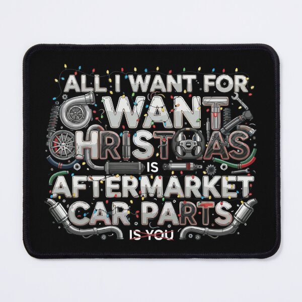 Item preview, All I Want For Christmas Is Aftermarket Car Parts designed and sold by BronArtworks.