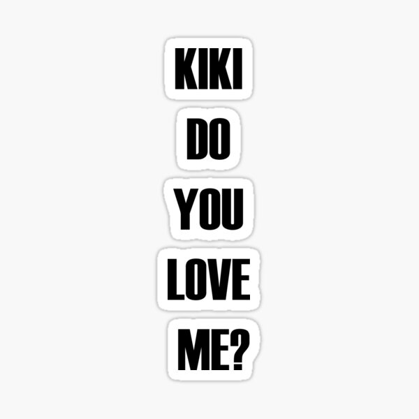 kk do you love me