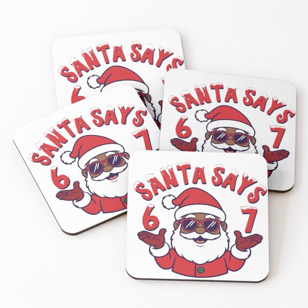 Item preview, Santa Says 6 7 designed and sold by DAN13L.