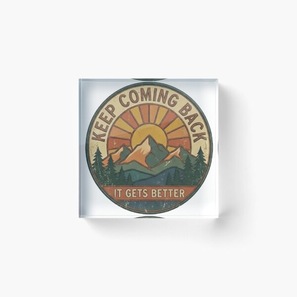 Item preview, Keep Coming Back It Gets Better - Retro Vintage Mountain Sunset Badge designed and sold by lamp148.