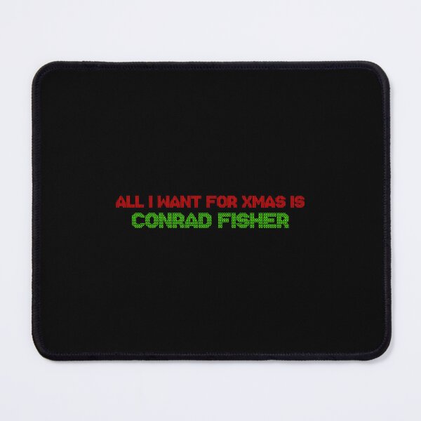 Item preview, All I Want For Xmas Is Conrad Fisher  designed and sold by Michaellsinge.