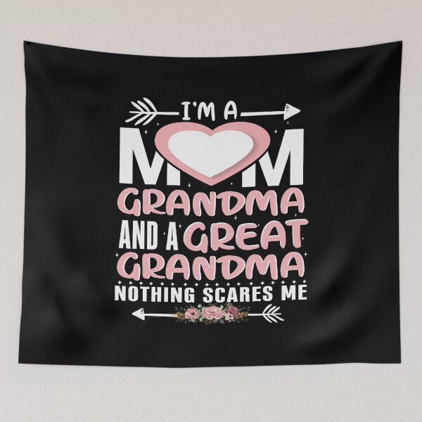 Item preview, Funny Mom Grandma Great Grandma Nothing Scares Me Quote designed and sold by Nocturnal-Vines.