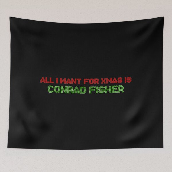 Item preview, All I Want For Xmas Is Conrad Fisher  designed and sold by Michaellsinge.