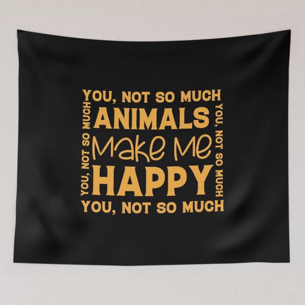 Item preview, Animals Make Me Happy Humans Make My Head Hurt – Funny Quote designed and sold by karibov.