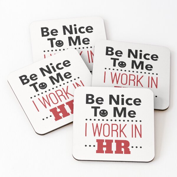 Item preview, Be Nice to Me I Work in HR Funny Human Resources Staff  designed and sold by jaygo.