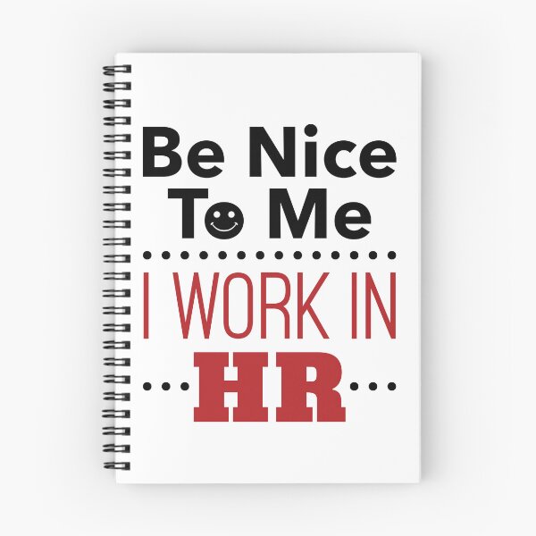 Item preview, Be Nice to Me I Work in HR Funny Human Resources Staff  designed and sold by jaygo.