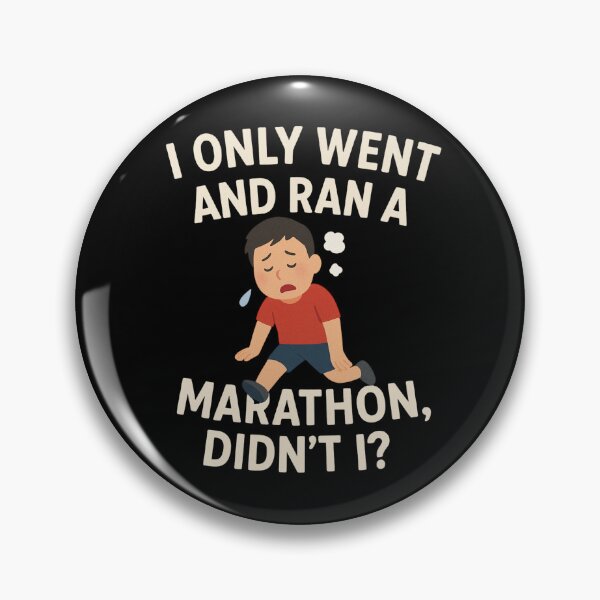 Item preview, I only went and ran a Marathon, didn't I? designed and sold by NineSevenFour.