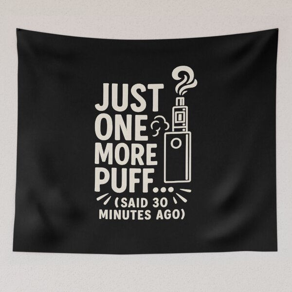 Item preview, “Just One More Puff” – Minimal Vape Quote Design designed and sold by House of Taste Vape Designs.
