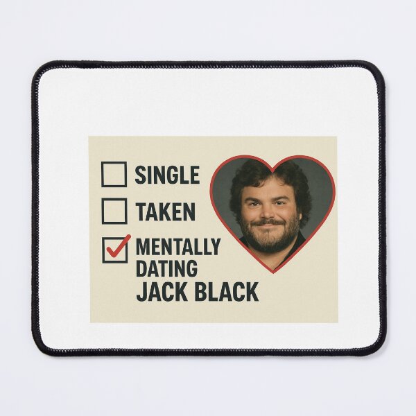 Item preview, Jack black - Mentally dating christmas birthday boyfriend meme funny prank designed and sold by CheeseBlueprint.