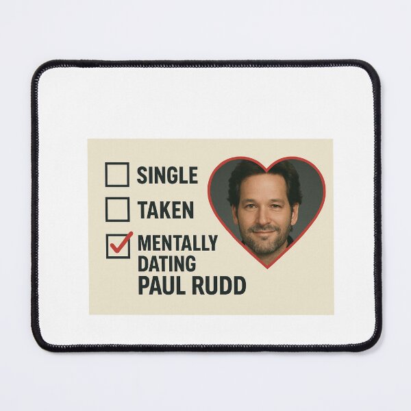 Item preview, Paul rudd - Mentally dating christmas birthday boyfriend meme funny prank designed and sold by CheeseBlueprint.