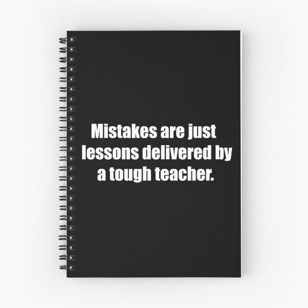 Item preview, Mistakes are just lessons delivered by a tough teacher. designed and sold by TheRefinedMind.