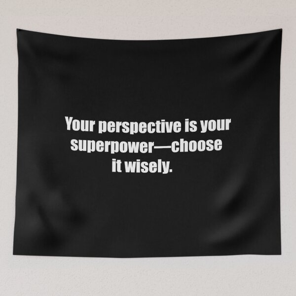 Item preview, Your perspective is your superpower—choose it wisely. designed and sold by TheRefinedMind.