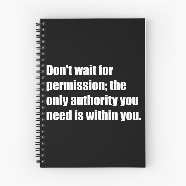 Item preview, Don't wait for permission; the only authority you need is within you. designed and sold by TheRefinedMind.