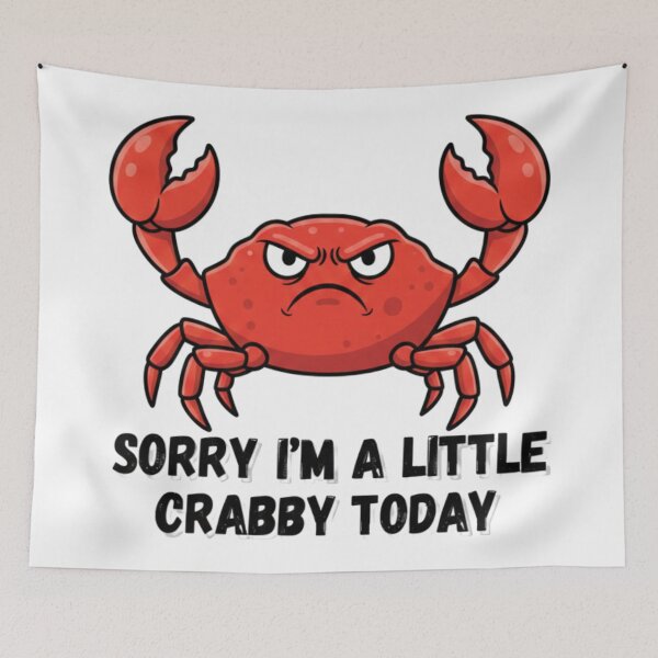 Item preview, Sorry I'm A Little Crabby Today designed and sold by Bestie-Emporium.