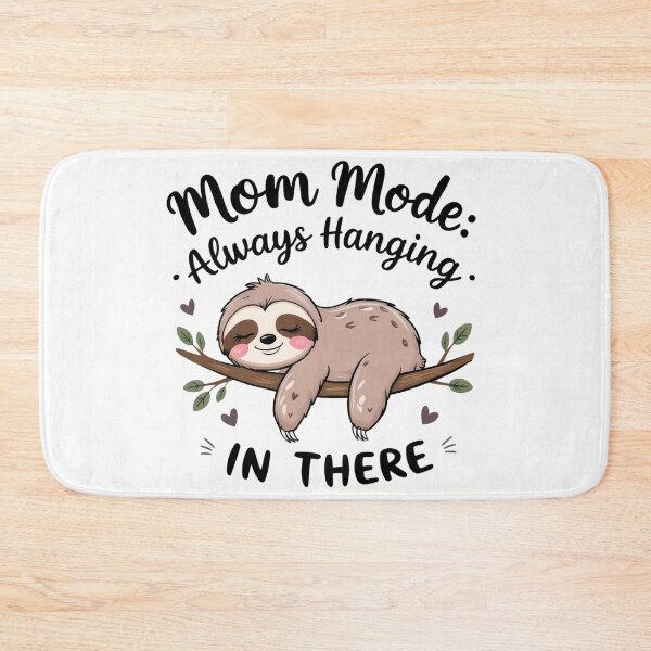 Item preview, Sloth Mom Mode designed and sold by J-CCreations.
