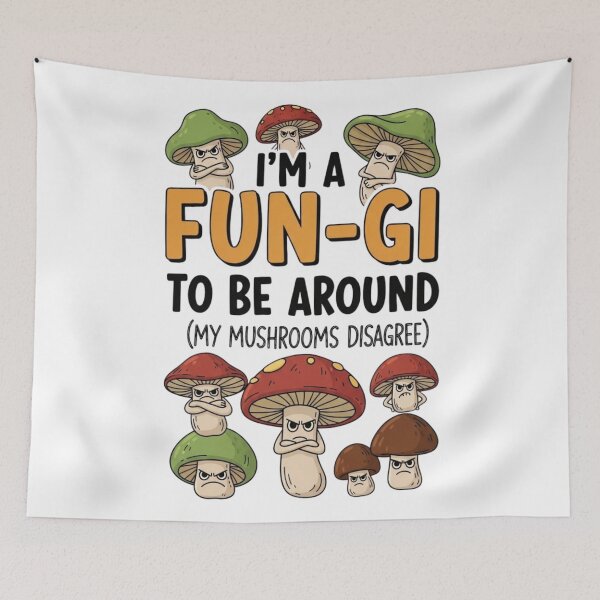 Item preview, I'm A Fun-gi To Be Around  (my mushrooms disagree)- Funny Mushroom Gardening Pun designed and sold by FitEnvy.
