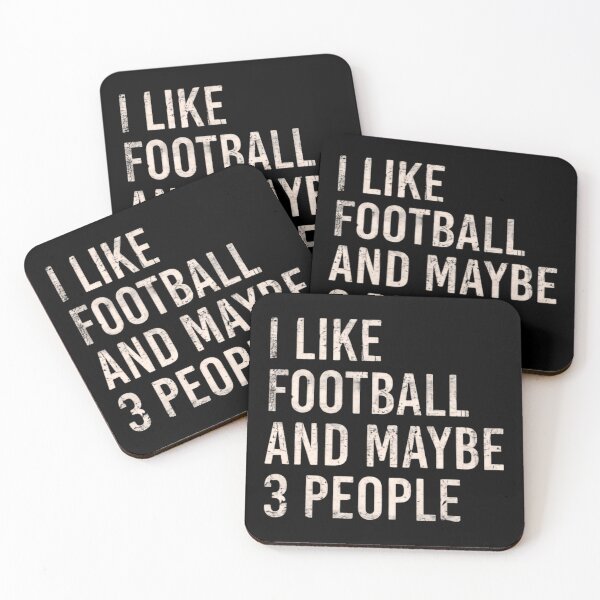 Item preview, I Like football and maybe 3 three people humorous sayings designed and sold by SkeletonsDanger.