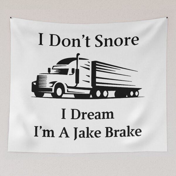 Item preview, I Dont Snore I Dream Im A Jake Brake designed and sold by OCNau.