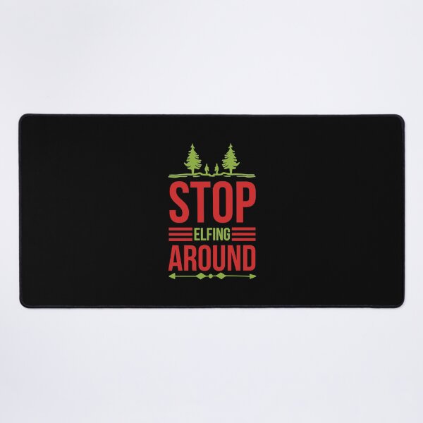 Item preview, Stop Elfing Around – Funny Christmas Pun Quote Holiday Design designed and sold by aishacloset.