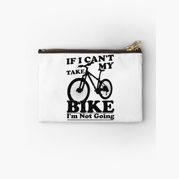 Item preview, If I Can't Take My Bike I'm Not Going Funny Quote Humor Gift Idea for Cyclists and Bike Lovers designed and sold by karibov.